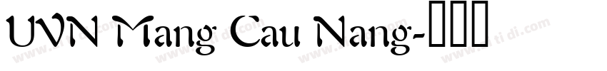 UVN Mang Cau Nang字体转换